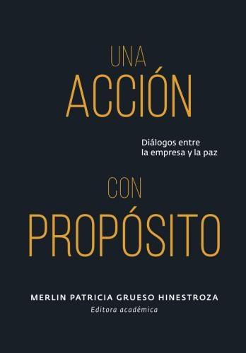 Una acción con propósito | Batz Liñeiro, Grueso Hinestroza y otros