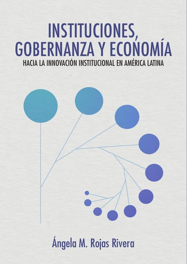 Instituciones, gobernanza y economía | Ángela M Rojas Rivera