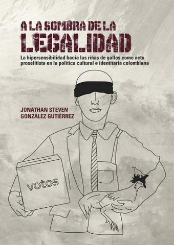 A la sombra de la legalidad | Jonathan Steven González Gutiérrez