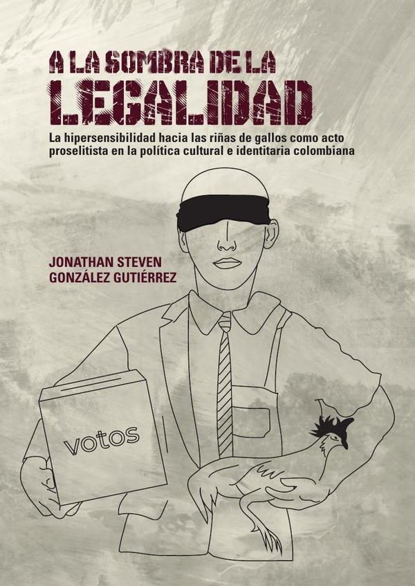 A la sombra de la legalidad | Jonathan Steven González Gutiérrez