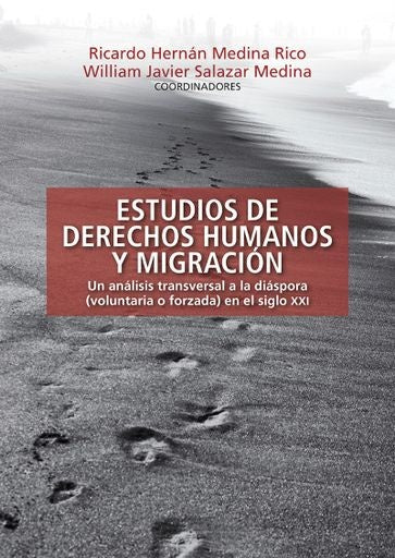 Estudios de derechos humanos y migración | SALAZAR MEDINA, MEDINA RICO y otros