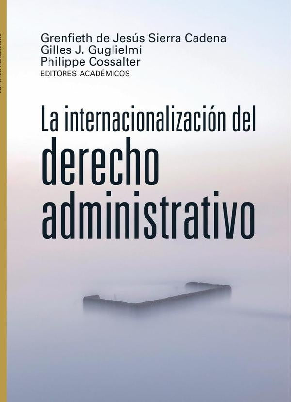 La internacionalización del derecho administrativo | Aman Jr, Cossalter y otros