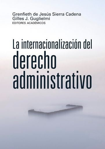La internacionalización del derecho administrativo | Cassese, Sierra Cadena y otros