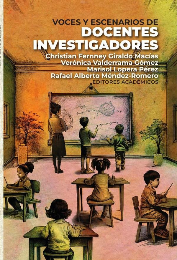 Voces y escenarios de docentes investigadores | Gómez Rojas, Cuida Gómez y otros