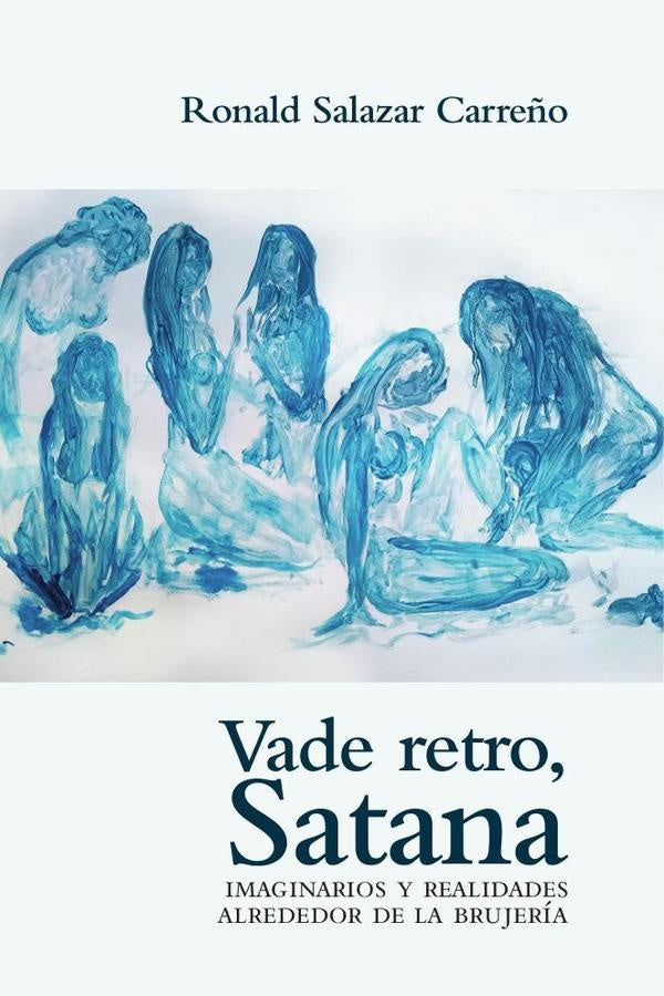 Vade retro, Satana | Ronald Salazar Carreño