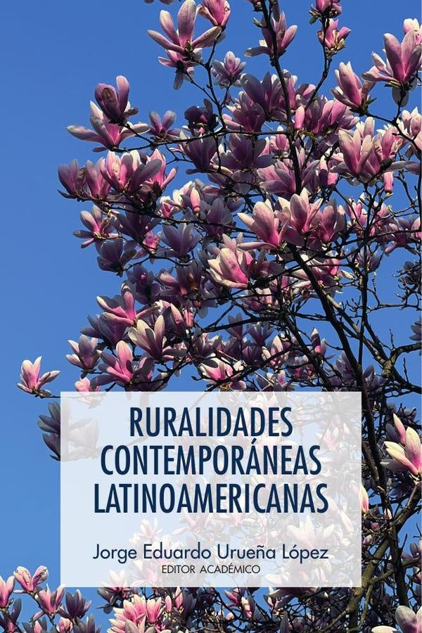 Ruralidades contemporáneas latinoamericanas | Jorge Eduardo Urueña López