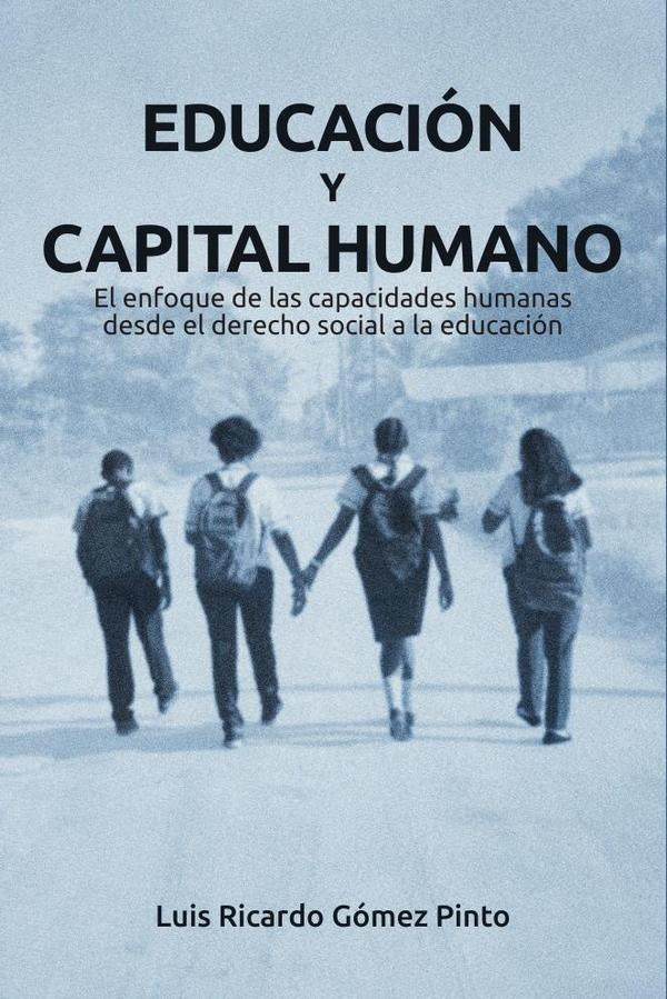 Educación y capital humano | Luis Ricardo Gómez Pinto