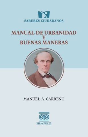 Manual de urbanidad y buenas maneras | Carreño Manuel A.