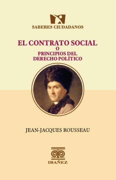 El contrato social o principios del derecho poítico | Jean-Jacques Rousseau