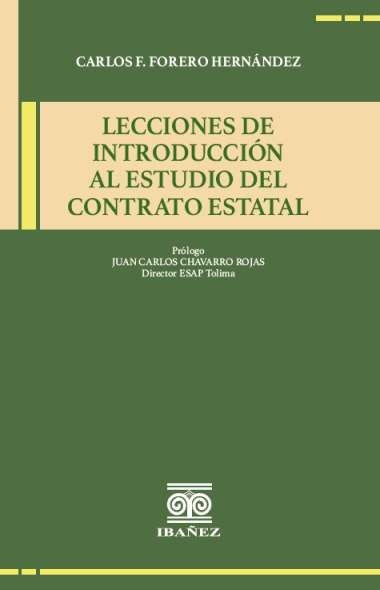 Lecciones de introducción al estudio del contrato estatal | Carlos F. Forero Hernández