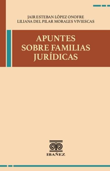 Apuntes sobre familias Jurídicas | López Onofre, Morales Viveros