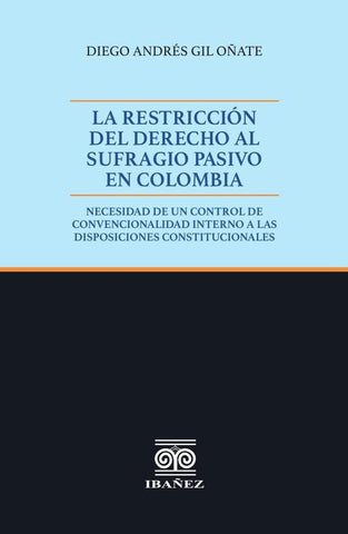 La restricción del Derecho al sufragio pasivo en Colombia | Diego Andrés Gil Oñate