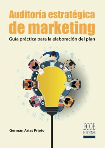 Auditoría estratégica de marketing | Germán  Arias Prieto