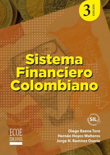 Sistema financiero Colombiano - 3ra edición | Ramírez Osorio, Hoyos Walteros y otros