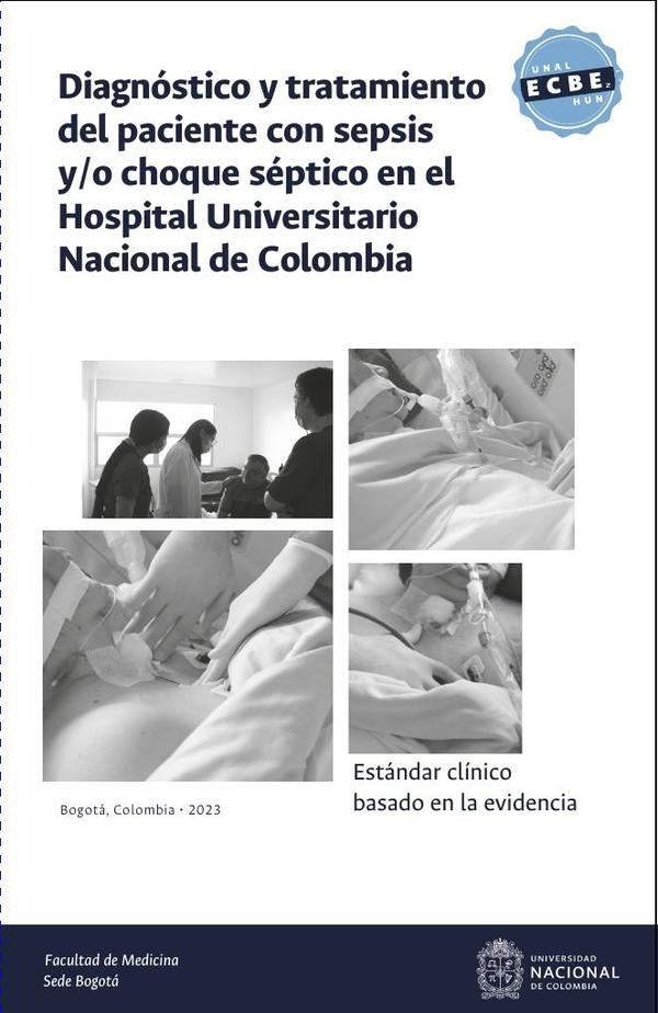 Estándar clínico basado en la evidencia: diagnóstico y tratamiento del paciente con sepsis y/o choqu | Ruiz Rodríguez, Melendez Rhenals