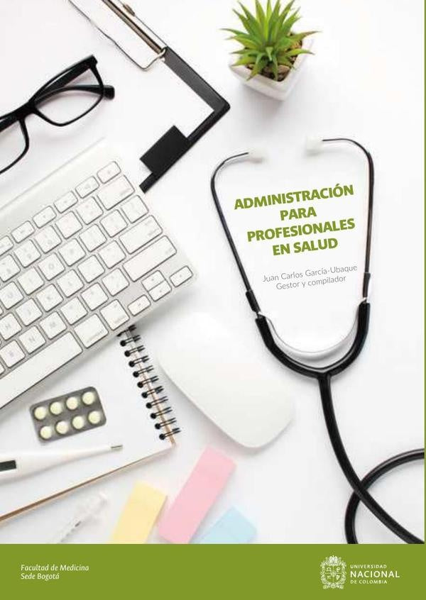 Administración para profesionales en salud | Juan Carlos García Ubaque