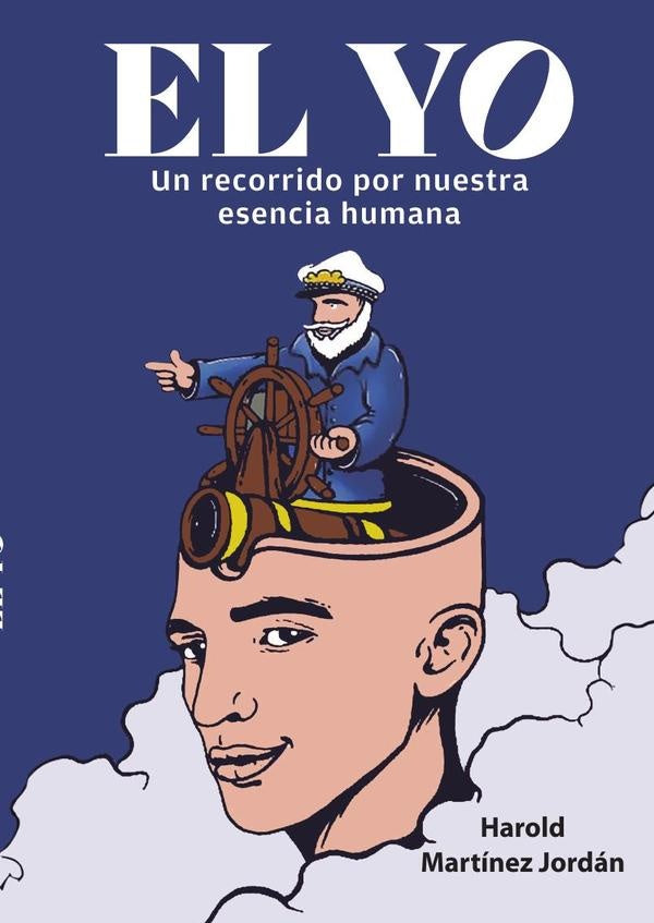 El yo. Un recorrido por nuestra esencia humana - 1ra edición | Harold Martínez Jordán