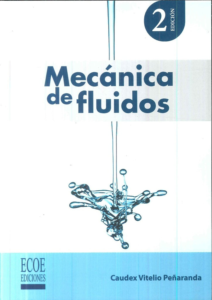 Mecánica de fluidos - 2da edición | Caudex Vitelio Peñaranda Osorio