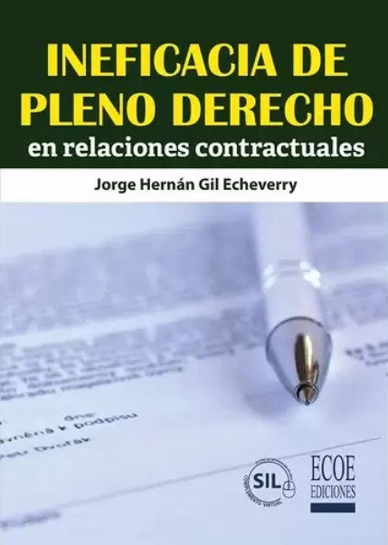Ineficacia de pleno derecho en relaciones contractuales | Jorge Hernán Gil Echeverry