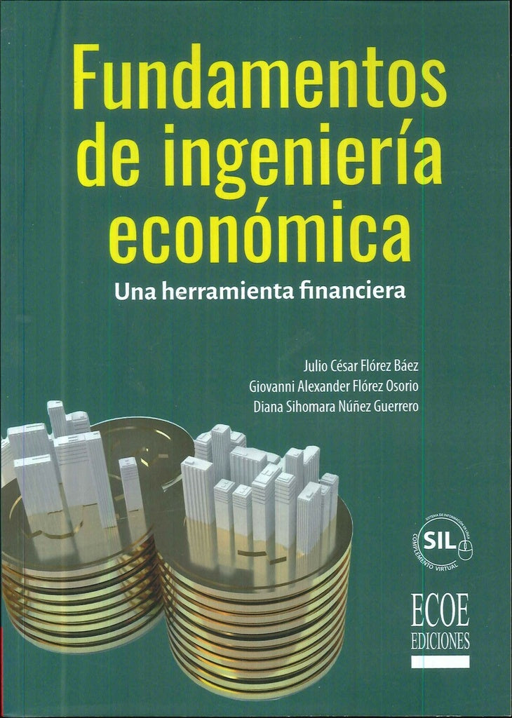 Fundamentos de ingeniería económica - 1ra edición | Flórez Osorio, Flórez Báez y otros