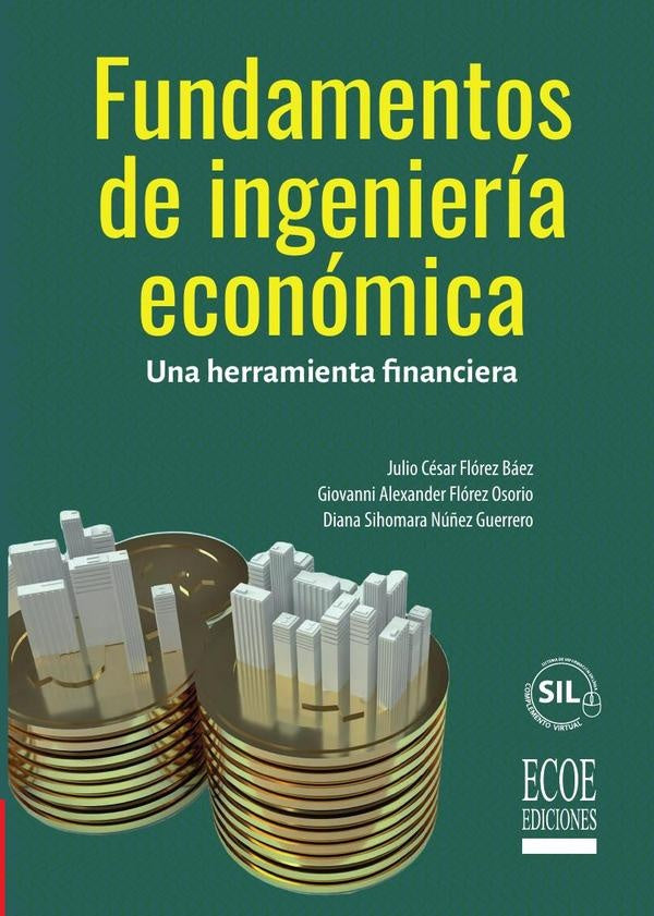 Fundamentos de ingeniería económica - 1ra edición | Núñez Guerrero, Flórez Báez y otros