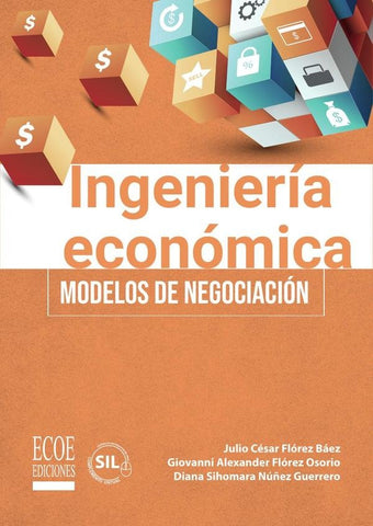 Ingeniería económica - 1ra edición | Núñez Guerrero, Flórez Báez y otros