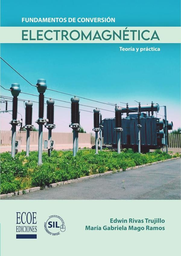 Fundamentos de conversión electromagnética - 1ra edición | Rivas Trujillo, Mago