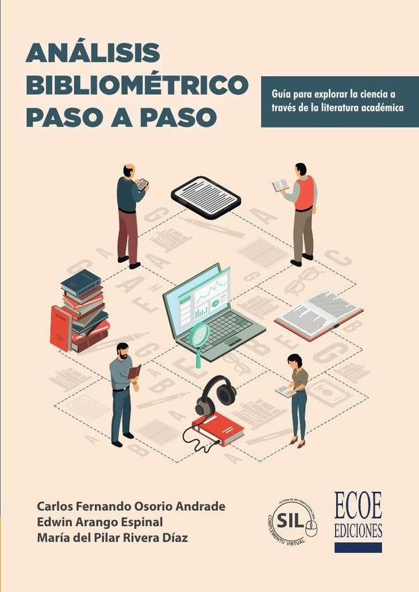 Análisis bibliométrico paso a paso - 1ra edición | Osorio Andrade, Arango Espinal y otros