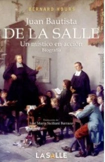 Juan Bautista de La Salle | Bernard Hours