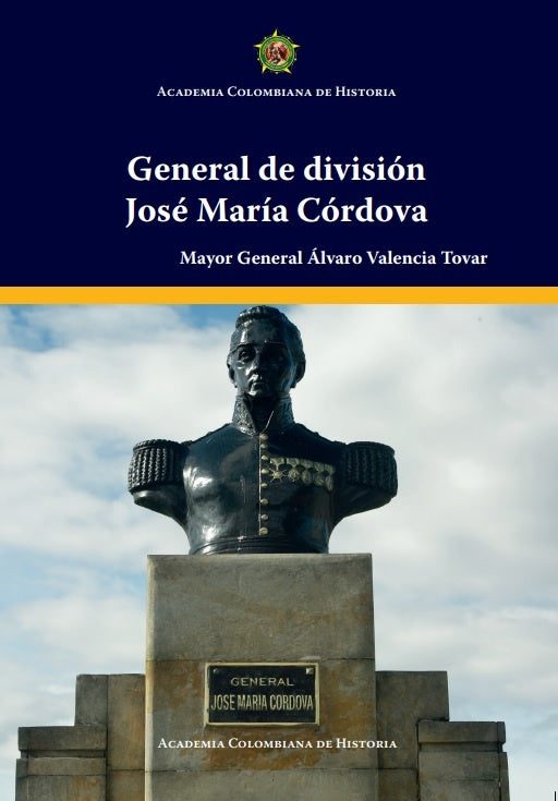 General de división José María Córdova | Álvaro Valencia Tovar