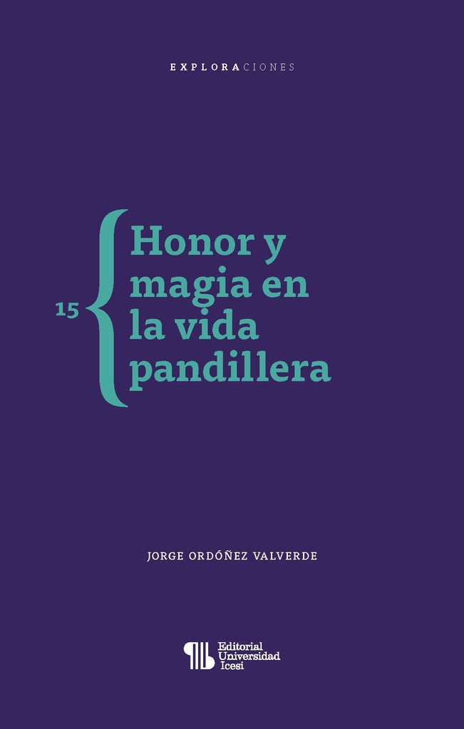Honor y magia en la vida pandillera | Jorge Ordóñez Valverde
