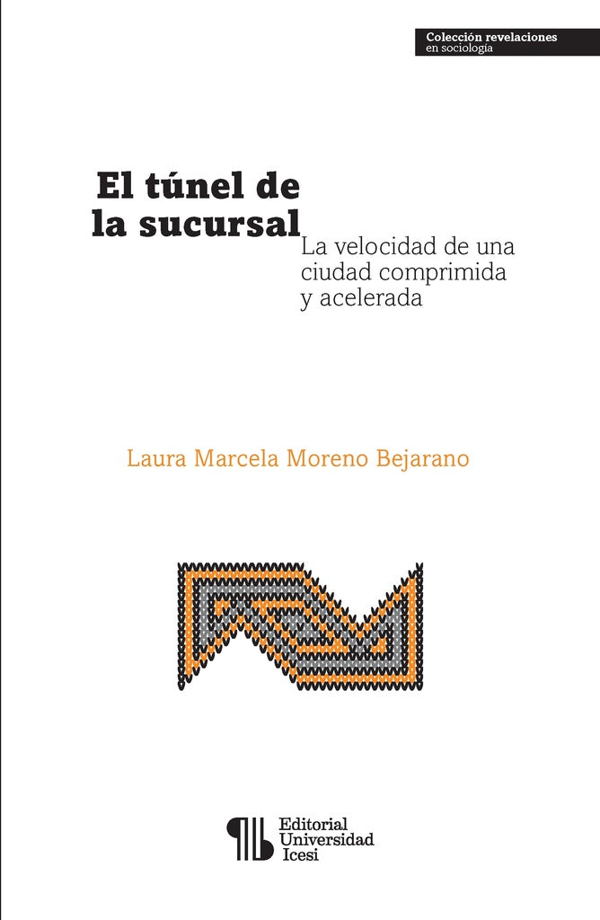 El túnel de la sucursal | Laura Marcela Moreno Bejarano