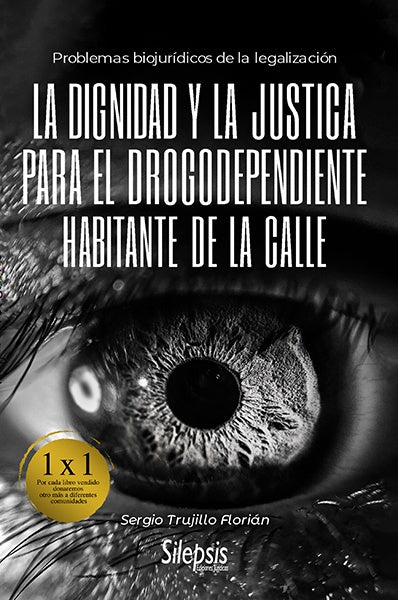 La dignidad y la justicia para el drogodependiente habitante de la calle | Sergio Trujillo Florián
