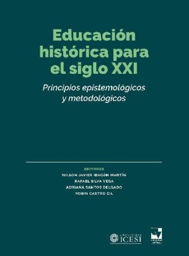 Educación histórica para el siglo XXI | Varios autores, Varios autores y otros