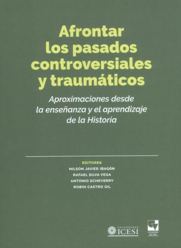 Afrontar los pasados controversiales y traumáticos | Varios autores, Varios autores y otros