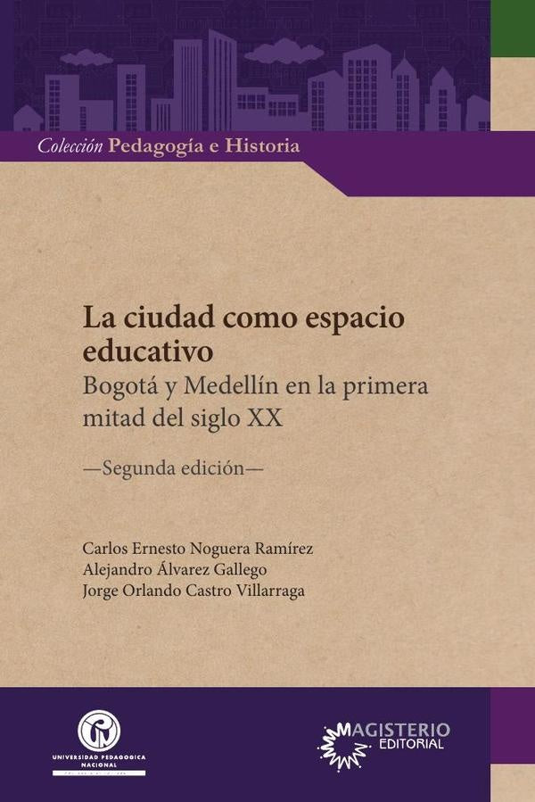 La ciudad como espacio educativo. | Álvarez Gallego, Noguera Ramírez y otros