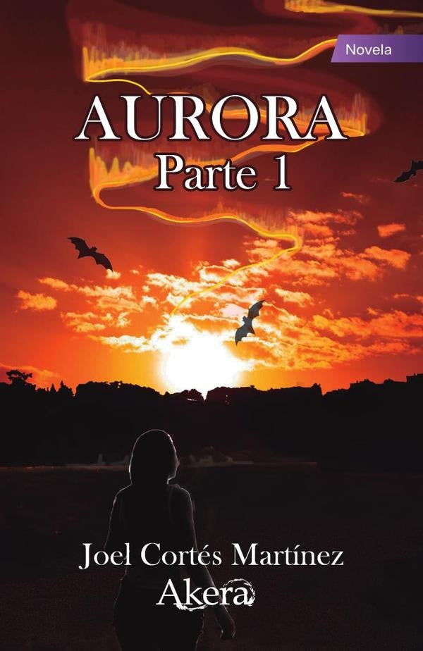 Aurora. Parte 1 | MARTIN JOE