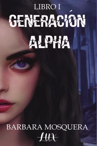 Generación Alpha | Bárbara Mosquera