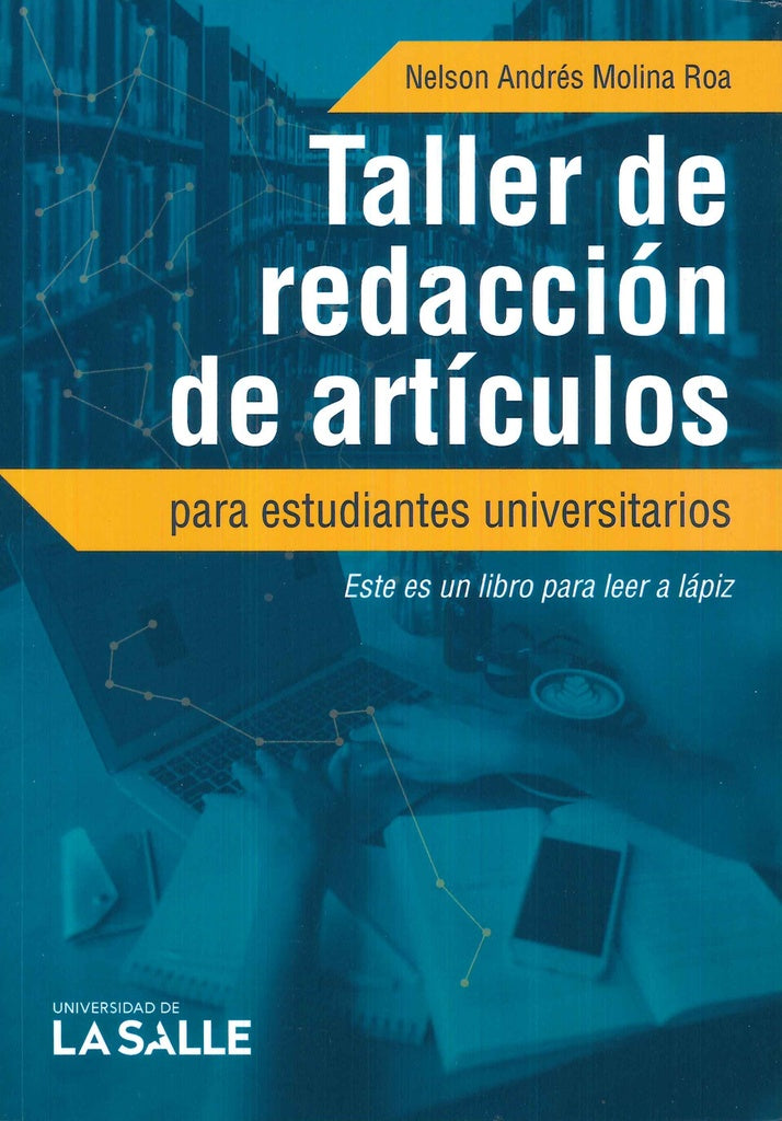 Taller de redacción de artículos para estudiantes universitarios | Nelson Andrés Molina Roa