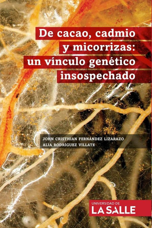 De cacao, cadmio y micorrizas | Fernández Lizarazo, Rodríguez Villate