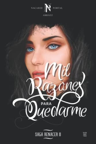 Mil razones para quedarme  | Nacarid  Portal Arráez