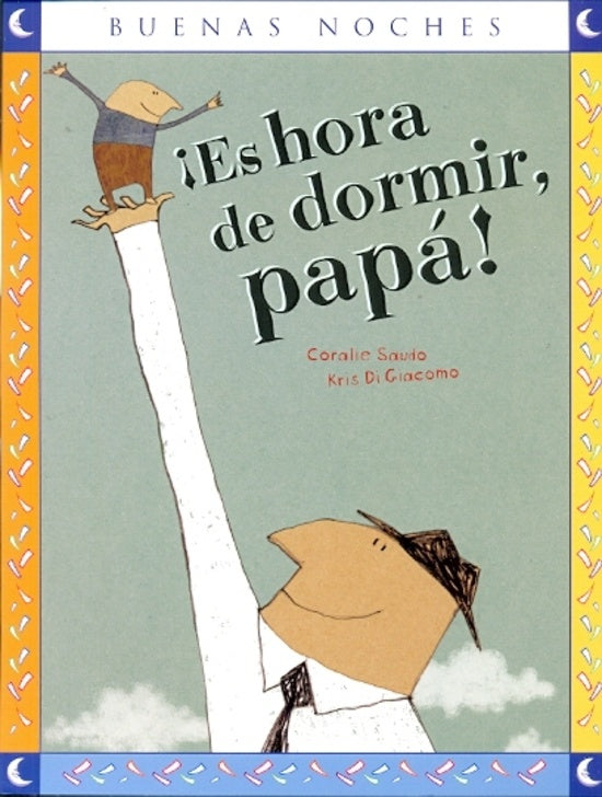 ES HORA DE DORMIR PAPA | Alejandro Di Giacomo