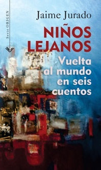 Niños lejanos | Jaime Jurado