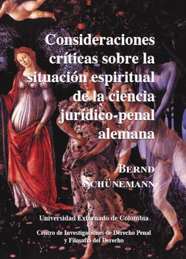 Consideraciones críticas sobre la situación espiritual de la ciencia jurídico-penal Alemana N. 7 | Bernd Schunemann