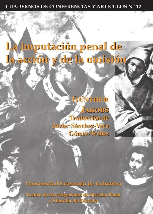 La imputación penal de la acción y de la omisión | Jakobs Günther
