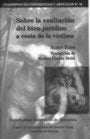 Sobre la exaltación del bien jurídico a costa de la víctima | Eser Albin