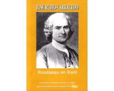 Rousseau en Kant | José Rubio-Carracedo