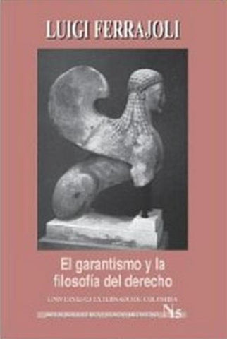 El garantismo y la filosofía del derecho | Luigi Ferrajoli