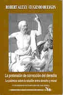 La pretensión de corrección del derecho. La polémica sobre la relación entre derecho y moral | Bulygin, Robert