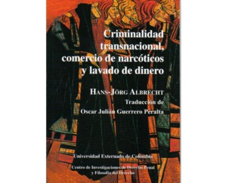 Criminalidad transnacional, comercio de narcóticos y lavado de dinero N. 19 | Albrecht Hans
